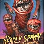 ‘The Deadly Spawn’ (1981-1983)