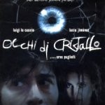 ‘Occhi di Cristallo’ (2004.)